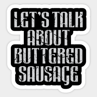 Funny Buttered Sausage Meme Sticker